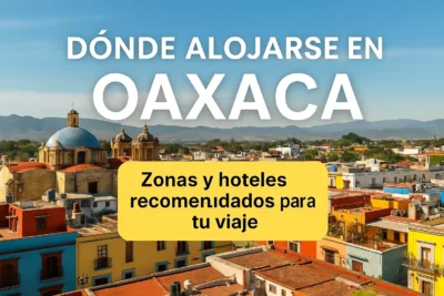 donde alojarse en oaxaca