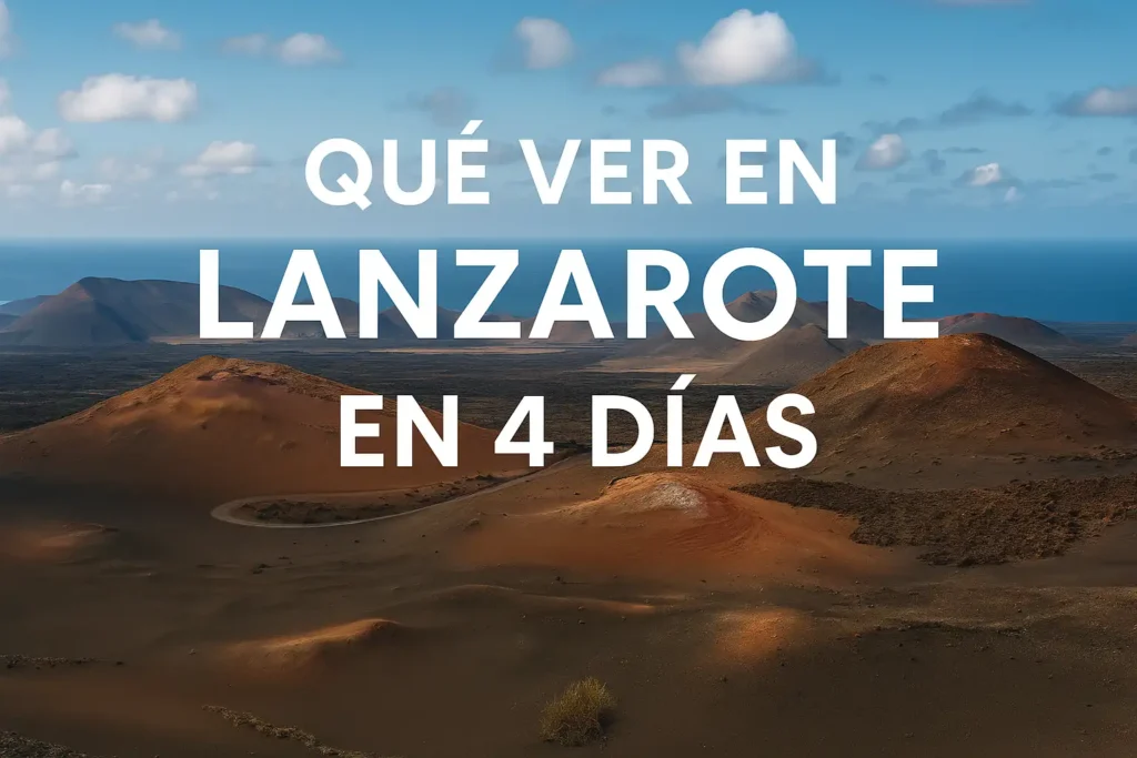 qué ver en Lanzarote en 4 días