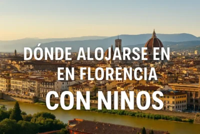 donde alojarse en florencia con niños