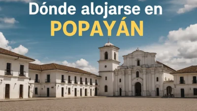 donde alojarse en popayan