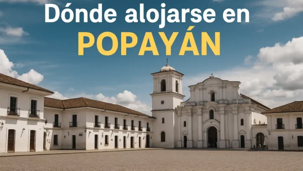 donde alojarse en popayan