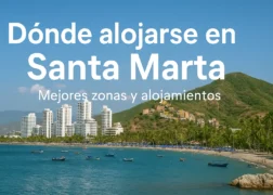 Dónde alojarse en Santa Marta: mejores zonas y hoteles recomendados 🏖️