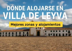 Dónde alojarse en Villa de Leyva – Mejores zonas y alojamientos