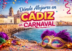 Dónde alojarse en Cádiz en Carnaval: mejores zonas y hoteles recomendados